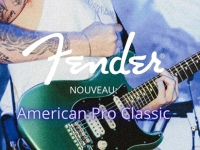 Nouvelle Série Fender AM Pro Classic