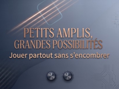 Petits amplis, grandes possibilités : jouer partout sans s’encombrer